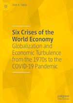 Six Crises of the World Economy