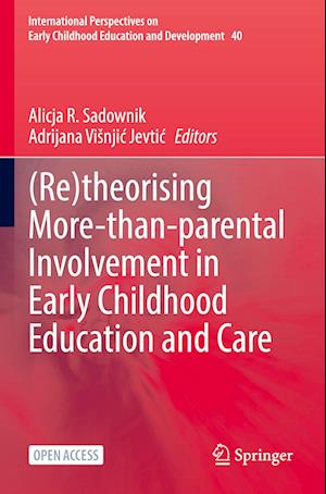 (Re)theorising More-than-parental Involvement in Early Childhood Education and Care