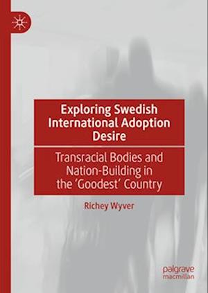 Exploring Swedish International Adoption Desire