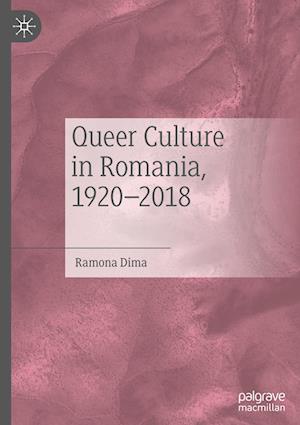 Queer culture in Romania, 1920–2018