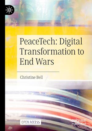 PeaceTech: Digital Transformation to End War