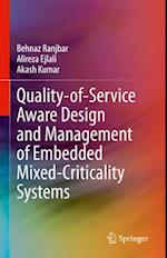 Quality-of-Service Aware Design and Management of Embedded Mixed-Criticality Systems