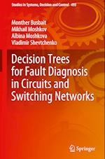 Decision Trees for Fault Diagnosis in Circuits and Switching Networks