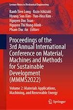 Proceedings of the 3rd Annual International Conference on Material, Machines and Methods for Sustainable Development (MMMS2022)