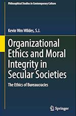 Organizational Ethics and Moral Integrity in Secular Societies