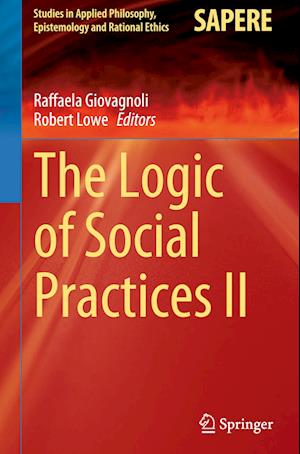 The Logic of Social Practices II