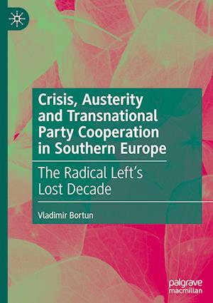 Crisis, Austerity and Transnational Party Cooperation in Southern Europe