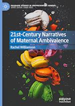 Maternal Ambivalence in 21st Century Popular Culture