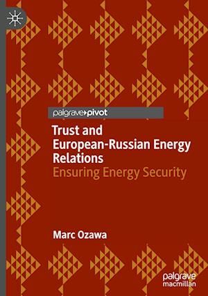 Trust and European-Russian Energy Relations