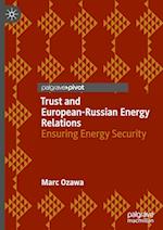 Trust and European-Russian Energy Relations