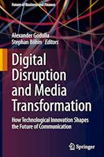 Digital Disruption and Media Transformation