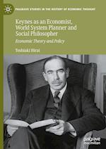 Keynes as an Economist, World System Planner and Social Philosopher