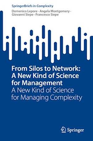 From Silos to Network: A New Kind of Science for Management