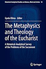 The Metaphysics and Theology of the Eucharist