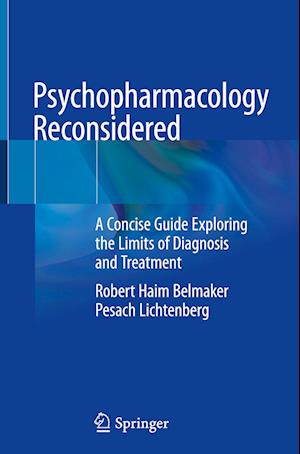 Psychopharmacology Reconsidered