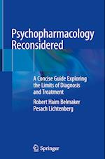 Psychopharmacology Reconsidered