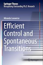 Efficient Control and Spontaneous Transitions