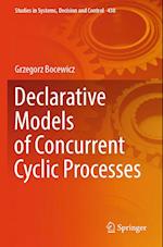 Declarative Models of Concurrent Cyclic Processes