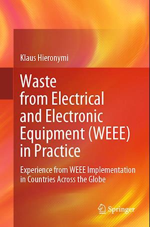 Waste from Electrical and Electronic Equipment (WEEE) in Practice