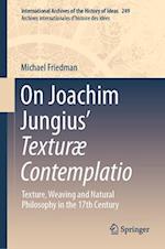 On Jungius’ Texturæ Contemplatio