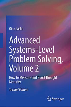 Advanced Systems-Level Problem Solving, Volume 2