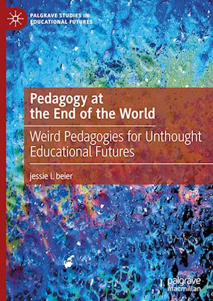 Pedagogy at the End of the World