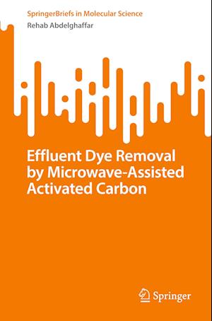 Effluent Dye Removal by Microwave-assisted Activated Carbon