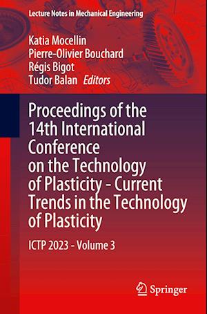 Proceedings of the 14th International Conference on the Technology of Plasticity - Current Trends in the Technology of Plasticity