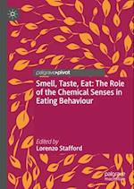 Smell, Taste, Eat: The Role of the Chemical Senses in Eating Behaviour