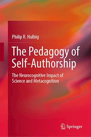 Unifying Science, Self Authorship, Transformation and Pedagogy