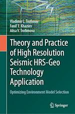 Theory and Practice of High Resolution Seismic (HRS)-Geo Technology Application