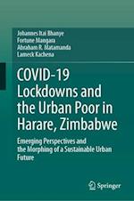 COVID-19 Lockdowns and the Urban Poor in Harare, Zimbabwe