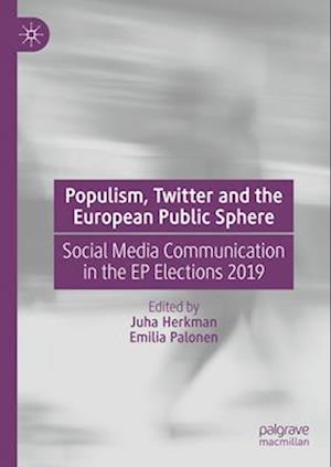 Populism, Twitter and the European Public Sphere