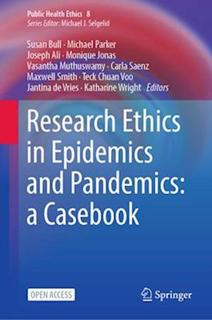 Research Ethics in Epidemics and Pandemics: A Casebook