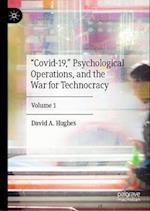 ¿Covid-19,¿ Psychological Operations, and the War for Technocracy