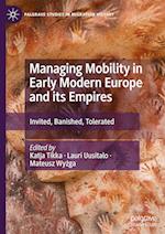 Managing Mobility in Early Modern Europe