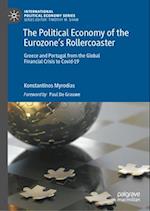 The Political Economy of the Eurozone's roller coaster