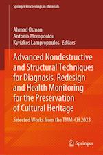 Advanced Nondestructive and Structural Techniques for Diagnosis, Redesign and Health Monitoring for the Preservation of Cultural Heritage