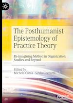 The Posthumanist Epistemology of Practice Theory