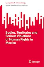 Bodies, Territories and Serious Violations of Human Rights in Mexico