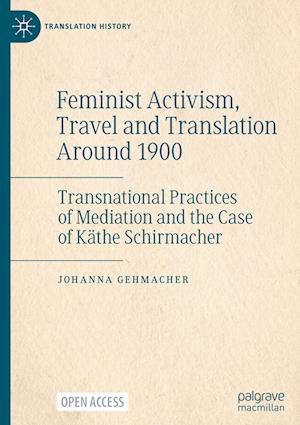 Feminist Activism, Travel and Translation around 1900