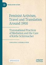 Feminist Activism, Travel and Translation around 1900
