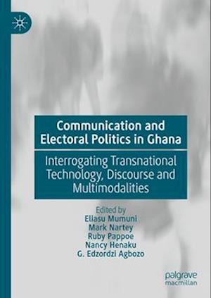 Communication and Electoral Politics in Ghana