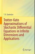 Trotter-Kato Approximations of Stochastic Differential Equations in Infinite Dimensions and Applications