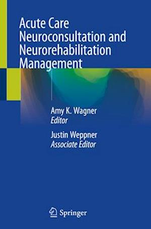 Acute Care Neuroconsultation and Neurorehabilitation Management