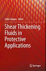 Shear Thickening Fluids in Protective Applications