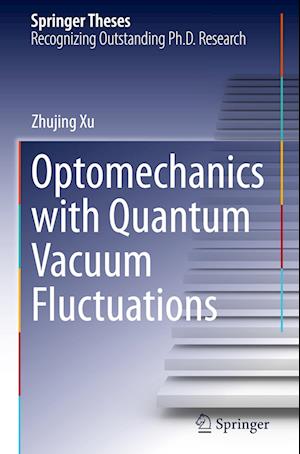 Optomechanics with Quantum Vacuum Fluctuations