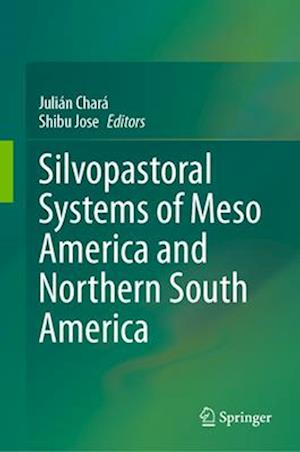 Silvopastoral systems of Meso America and Northern South America