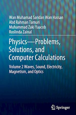 Physics - Problems, Solutions, and Computer Calculations