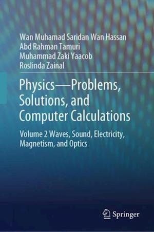 Physics-Problems, Solutions, and Computer Calculations